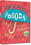 Sk±d siê wziê³a ta pogoda? czyli fascynuj±ca przyroda