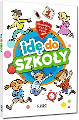 Idę do szkoły. Opowiadania dla dzieci (klasy 0-3)