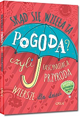 Skąd się wzięła ta pogoda? czyli fascynująca przyroda
